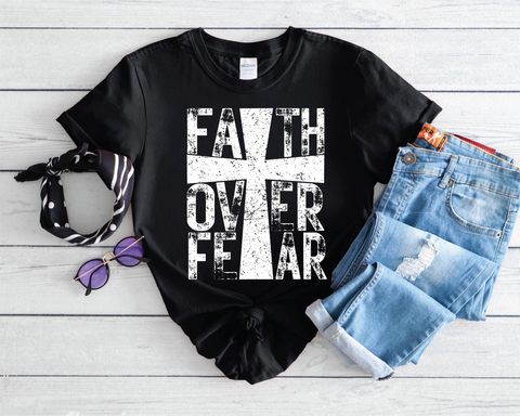 Faith Over Fear - PLEASE ALLOW 3-5 BUSINESS DAYS FOR SHIPPING