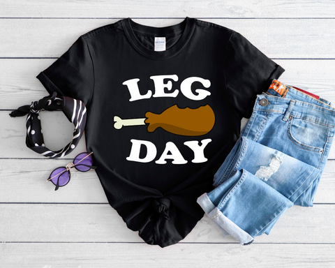 Leg Day - PLEASE ALLOW 3-5 BUSINESS DAYS FOR SHIPPING