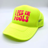 Neon I Pee in Pools Trucker Hats