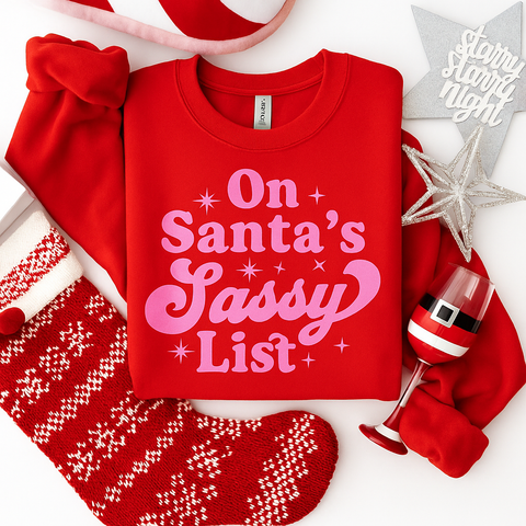 ON SANTA'S SASSY LIST - UNISEX GRAPHIC SWEATER - PLEASE ALLOW 3-5 BUSINESS DAYS FOR SHIPPING