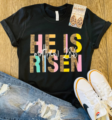 He Is Risen- PLEASE ALLOW 3-5 BUSINESS DAYS FOR SHIPPING