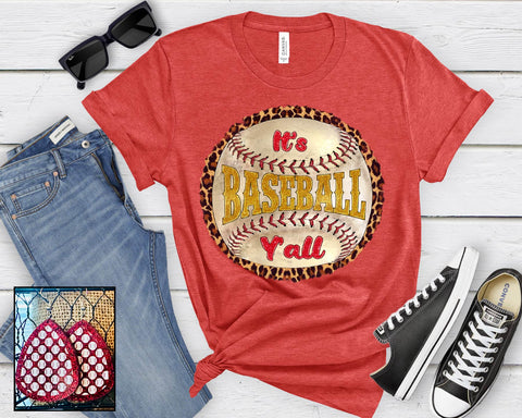 It's Baseball Y'all - PLEASE ALLOW 3-5 BUSINESS DAYS FOR SHIPPING