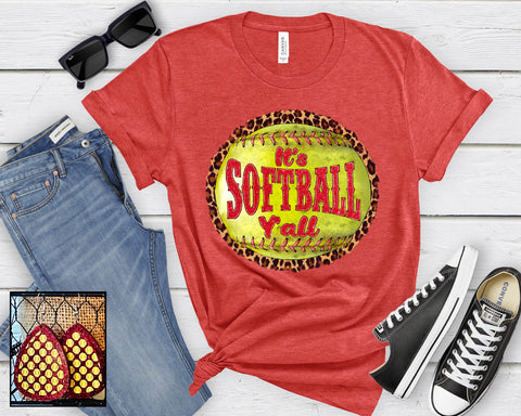 It's Softball Y'all - PLEASE ALLOW 3-5 BUSINESS DAYS FOR SHIPPING
