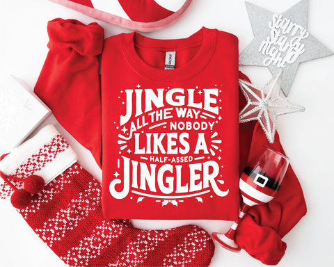 Jingle All The Way - PLEASE ALLOW 3-5 BUSINESS DAYS FOR SHIPPING