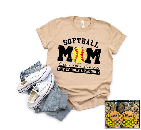 Softball Mom- Louder & Prouder- PLEASE ALLOW 3-5 BUSINESS DAYS FOR SHIPPING