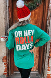 Oh Hey Holla Days Front/Back Long Sleeve Tee